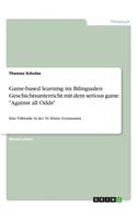 Game-based learning im Bilingualen Geschichtsunterricht mit dem serious game 