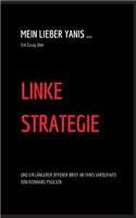 Mein lieber Yanis ... Ein Essay über Linke Strategie