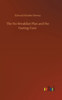 No-Breakfast Plan and the Fasting-Cure