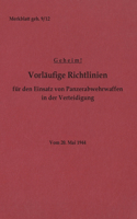Merkblatt geh. 9/12 Vorläufige Richtlinien für den Einsatz von Panzerabwehrwaffen in der Verteidigung