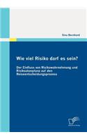 Wie viel Risiko darf es sein? Der Einfluss von Risikowahrnehmung und Risikoakzeptanz auf den Reiseentscheidungsprozess