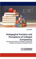 Pedagogical Precision and Perceptions of Collegial Competency