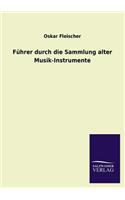 Fuhrer Durch Die Sammlung Alter Musik-Instrumente