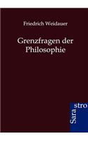 Grenzfragen der Philosophie