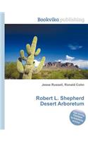 Robert L. Shepherd Desert Arboretum