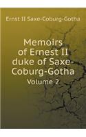 Memoirs of Ernest II Duke of Saxe-Coburg-Gotha Volume 2