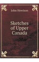 Sketches of Upper Canada
