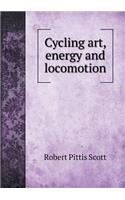 Cycling Art, Energy and Locomotion