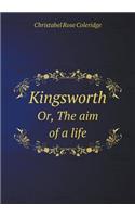 Kingsworth Or, the Aim of a Life