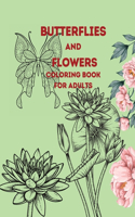 Butterflies and Flowers coloring book for adults