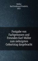 Festgabe von Fachgenossen und Freunden Karl Muller zum siebzigsten Geburtstag dargebracht