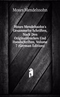 Moses Mendelssohn's Gesammelte Schriften
