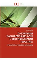 Algorithmes évolutionnaires pour l''ordonnancement industriel