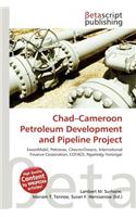 Chad-Cameroon Petroleum Development and Pipeline Project: (English)