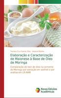 Elaboração e Caracterização de Maionese à Base de Óleo de Moringa