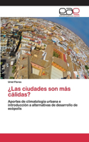 ¿Las ciudades son más cálidas?