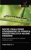 Nocne Zwalczanie Szkodników Za Pomoc&#260; Paso&#379;ytniczych Nicieni Owadów