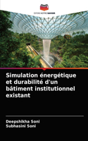 Simulation énergétique et durabilité d'un bâtiment institutionnel existant