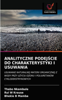 Analityczne PodejŚcie Do Charakterystyki I Usuwania