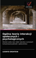 Ogólna teoria interakcji spolecznych i psychologicznych