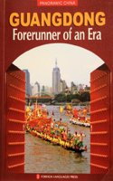 Guangdong, Forerunner of an Era (Panoramic China S.)