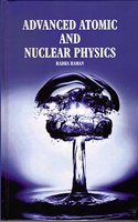 Advanced Atomic And Nuclear Physics