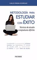 Metodologia para estudiar con exito: Tecnicas de estudio y asignaturas dificiles