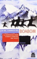 Los mil caminos del boabom/ The Thousand Ways Of Boabom: El Despertar Del Poder Interior a Traves Del Tibet Oculto