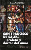 San Francisco de Sales, profeta y doctor del Amor