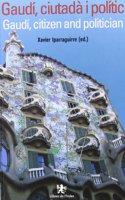 Gaudí, Ciutadà I Polític