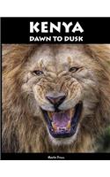 Kenya - Dawn To Dusk