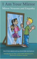 I Am Your Mirror: Mirror Neurons and Empathy