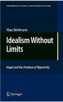 Idealism Without Limits