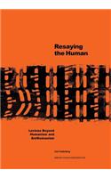 Resaying the human