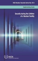 Security During the Lifetime of a Nuclear Facility (French Edition): (Collection Sécurité nucléaire de l'AIEA)