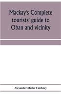 Mackay's complete tourists' guide to Oban and vicinity
