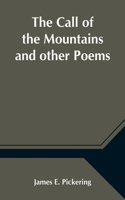 Call of the Mountains and other Poems