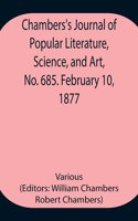 Chambers's Journal of Popular Literature, Science, and Art, No. 685. February 10, 1877