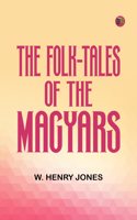 The Folk-Tales of the Magyars