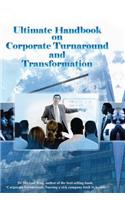 Ultimate handbook on corporate turnaround and transformation
