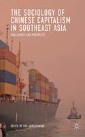 Sociology of Chinese Capitalism in Southeast Asia: Challenges and Prospects