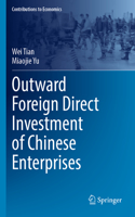 Outward Foreign Direct Investment of Chinese Enterprises