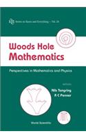 Woods Hole Mathematics: Perspectives in Mathematics and Physics