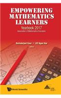 Empowering Mathematics Learners: Yearbook 2017, Association of Mathematics Educators