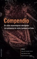 Compendio de sitios arqueológicos aborígenes con presencia de restos humanos en Cuba