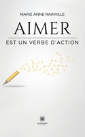 Aimer est un verbe d'action