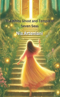 The White Ghost and Temple of Seven Seas