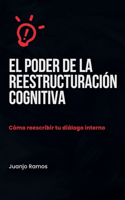 poder de la reestructuración cognitiva