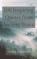 100 Inspiring Quotes from Ancient Stoics