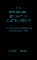 Remarkable Journey of Klay Thompson